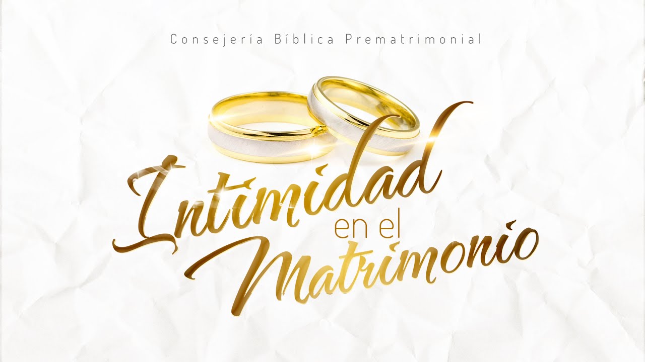 Intimidad en el Matrimonio (Predicación Bautista, Fundamental)