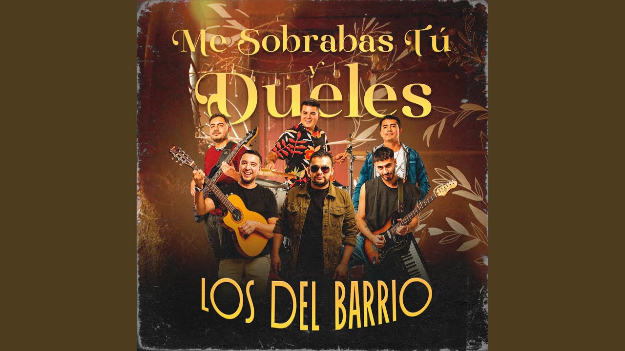 Me sobrabas tú - Dueles