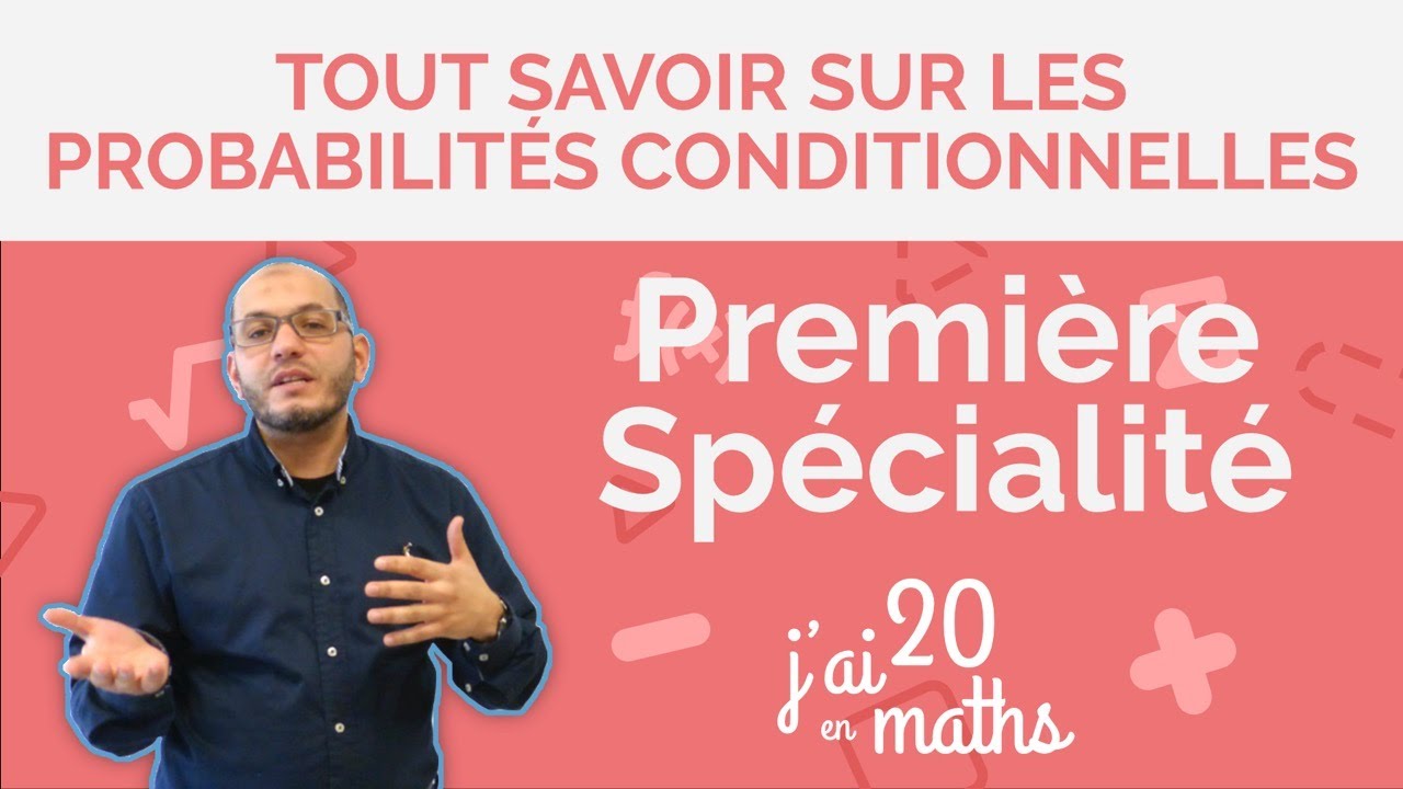 Tout savoir sur les probabilités conditionnelles - Première Spécialité