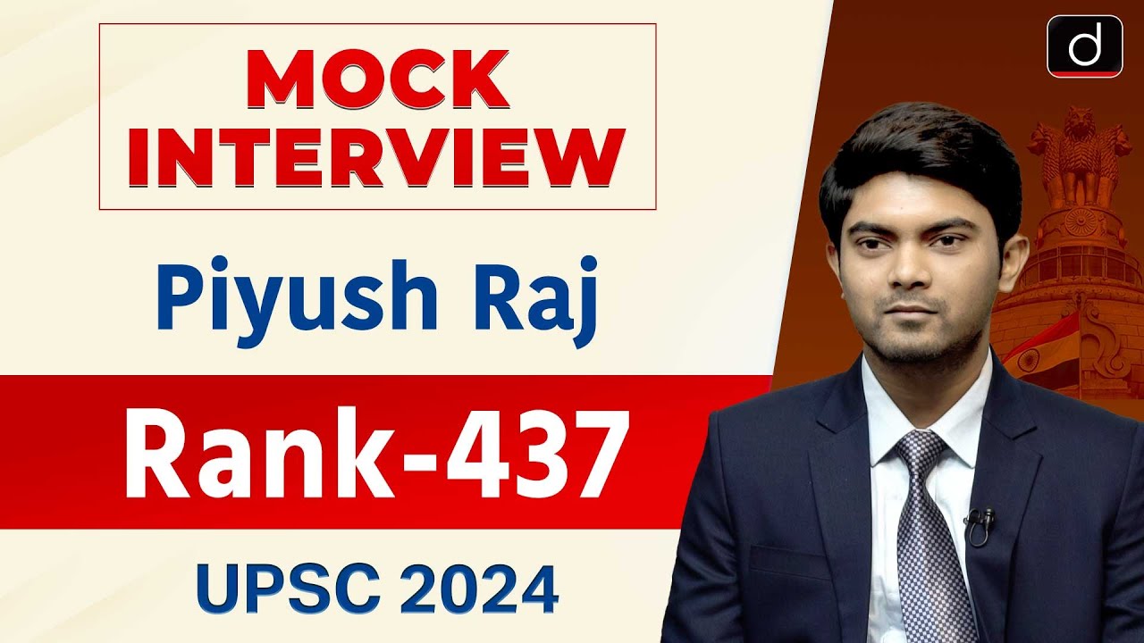 UPSC Result 2024 | Piyush Raj | Rank – 437 | Mock Interview | Drishti IAS English