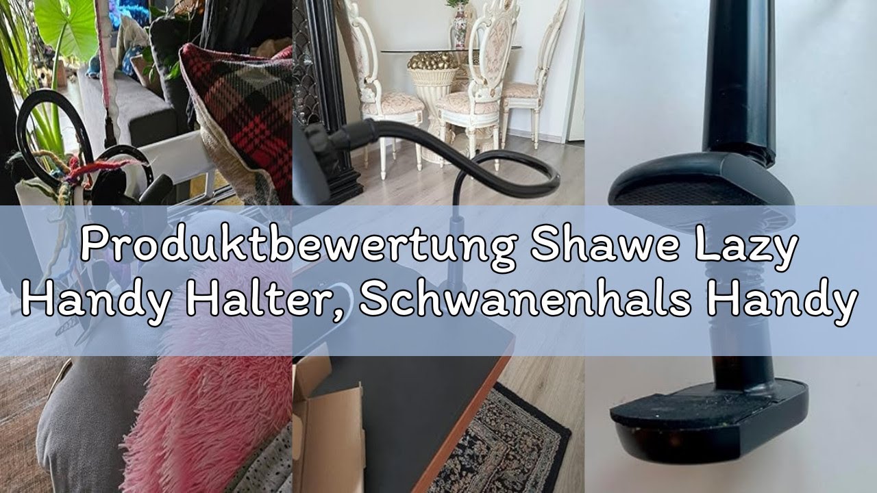 Produktbewertung Shawe Lazy Handy Halter, Schwanenhals Handy Halterung : Universal Flexible Lang Arm