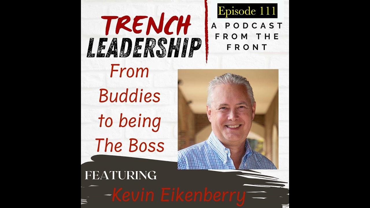 E111 – From Bud to Boss featuring Kevin Eikenberry