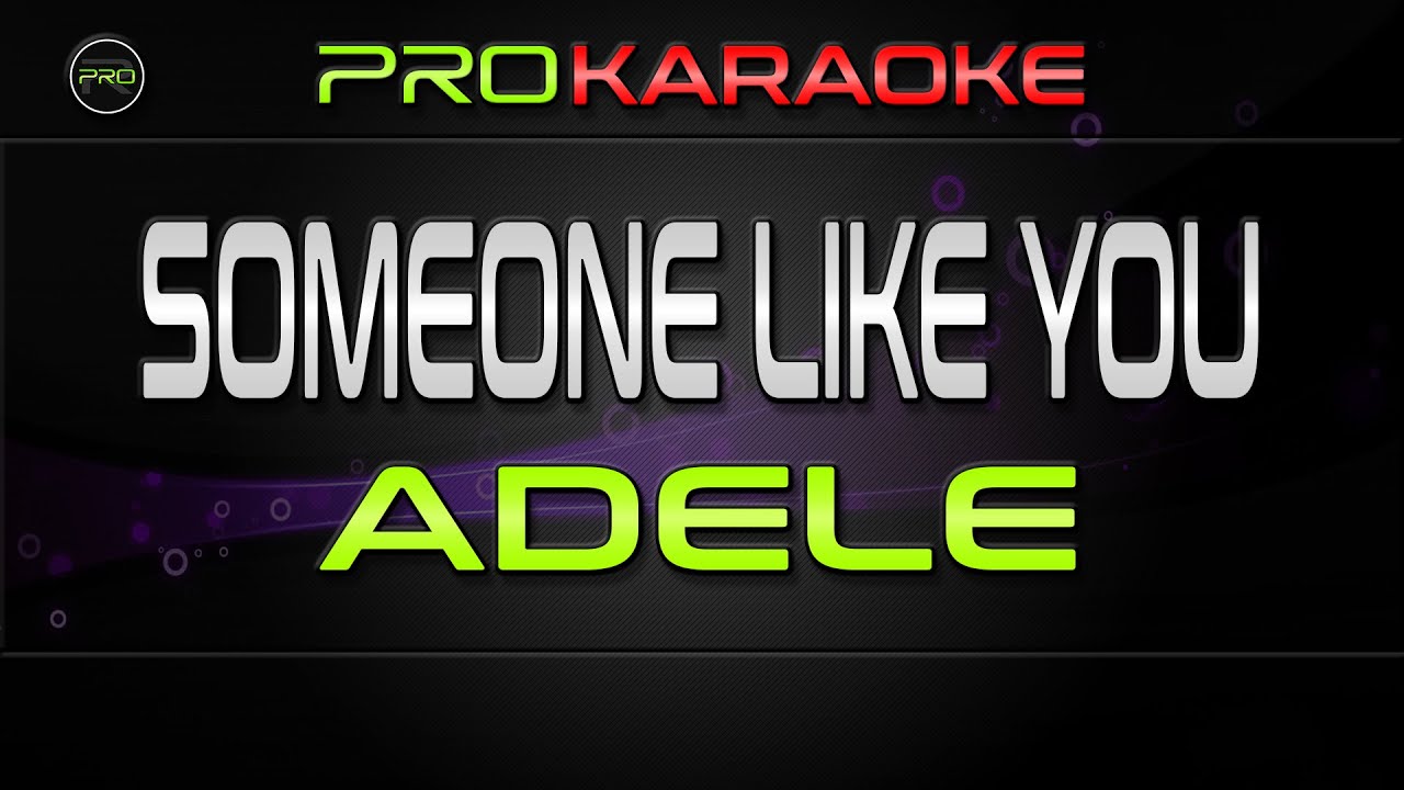 Someone Like You (Karaoke) - Adele | Pro Karaoke