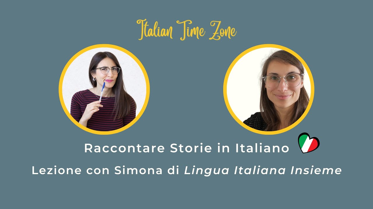 Raccontare Storie in Italiano - Lezione con Simona di Lingua Italiana Insieme