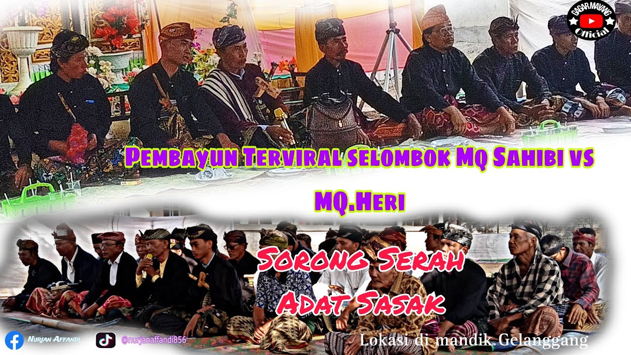 Acara Sorong Serah Adat Sask Pembayun Terviral se lombok Mq.Sahibi & Mq.Heri Tadi Sore di Mandik.