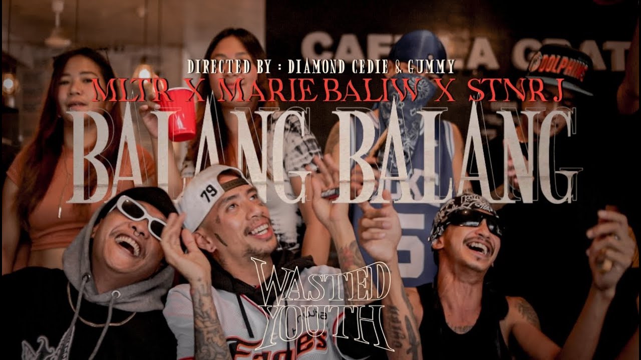BalangBalang WastedYouth(OFFICIAL MUSIC VIDEO) with LYRICS in desc.