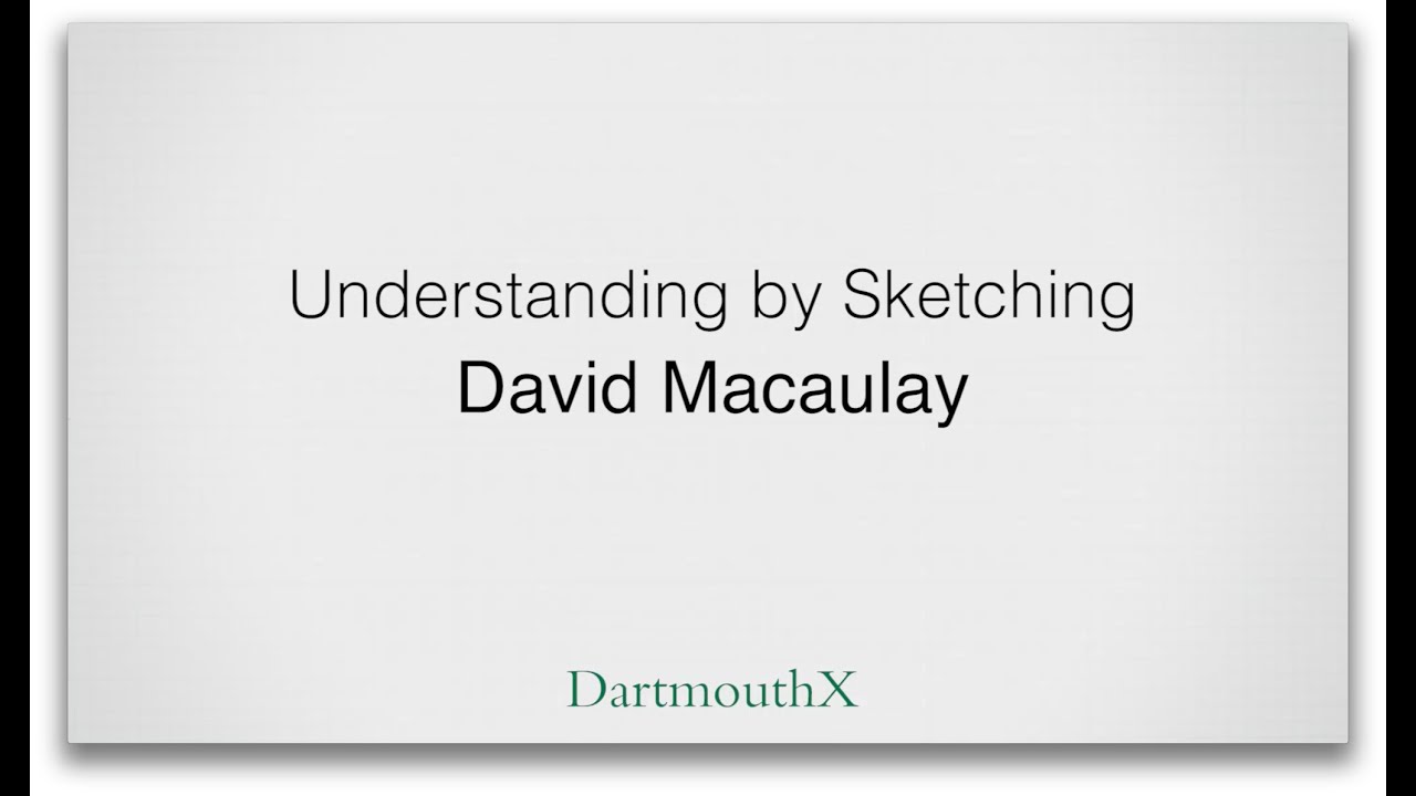 David Macaulay - Understanding By Sketching