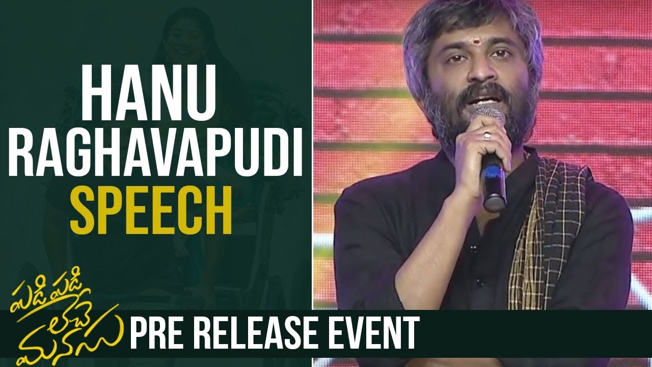 Director Hanu Raghavapudi Speech @ Padi Padi Leche Manasu Pre Release Event