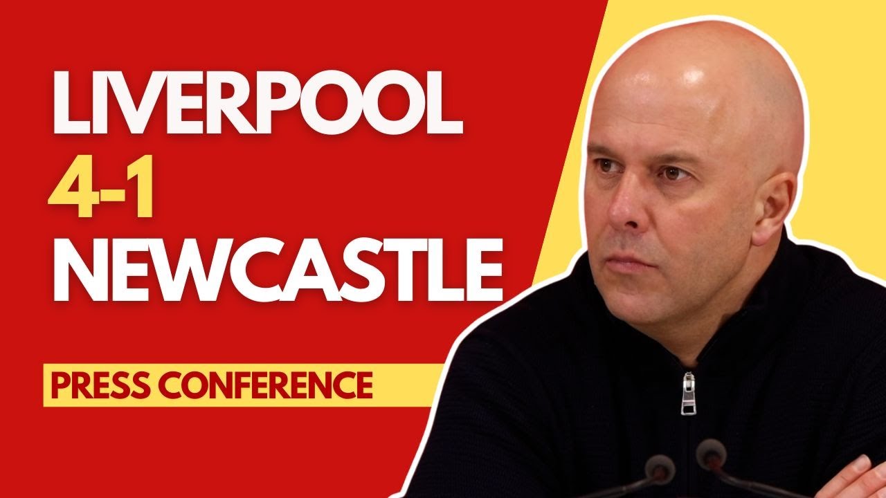 LIVERPOOL 4-1 NEWCASTLE | Arne Slot Press Conference