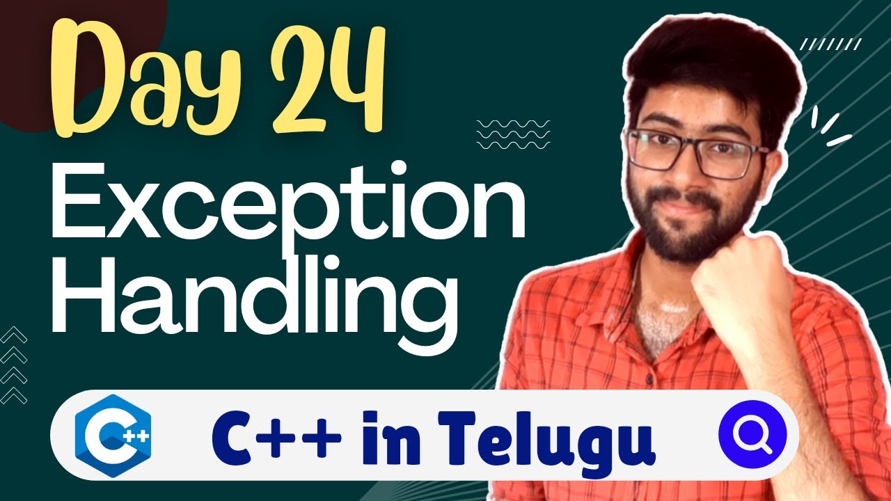 Day 24 : Exception Handling in C++ | try throw catch | ++/Cpp Course Telugu | Vamsi Bhavani