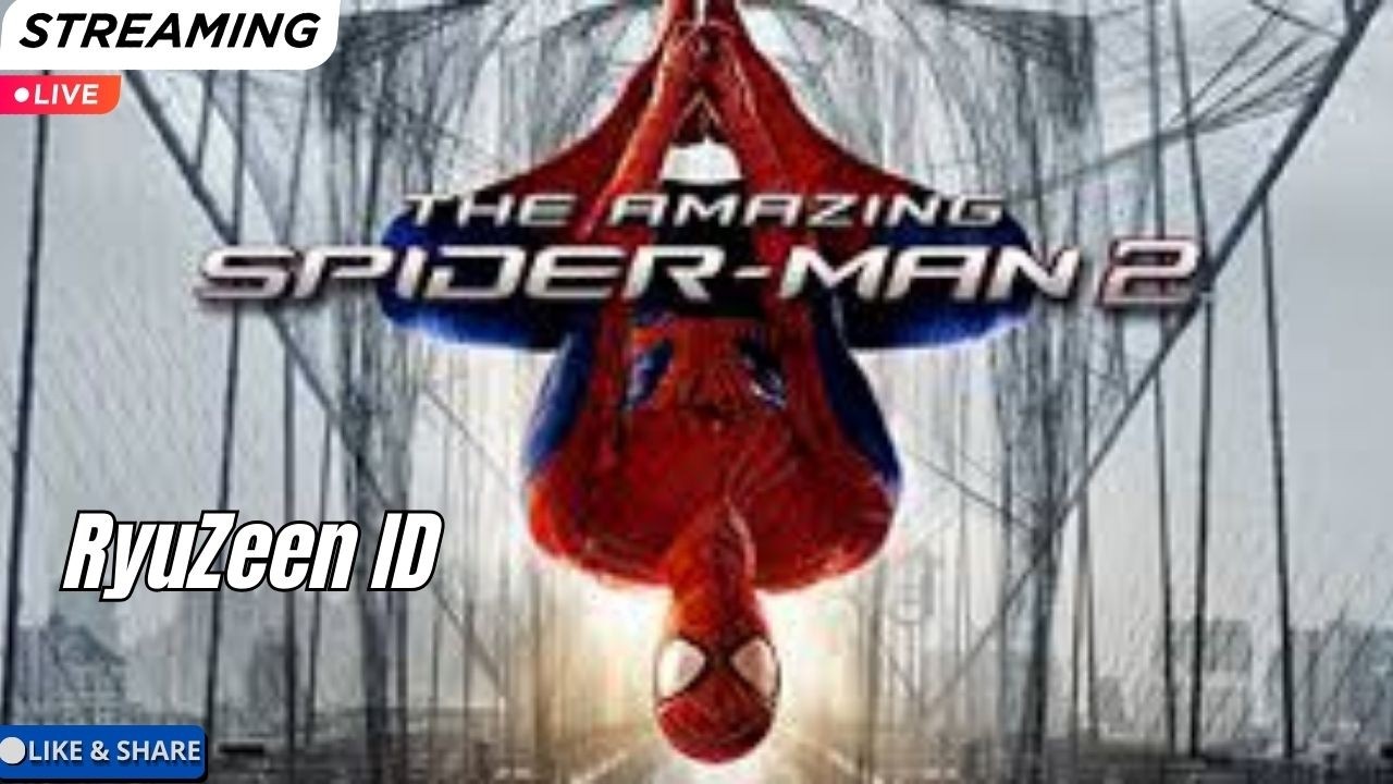 🔴AYUNAN MAUT  Live The Amazing Spider-Man 2: Menjaga New York Tetap Aman