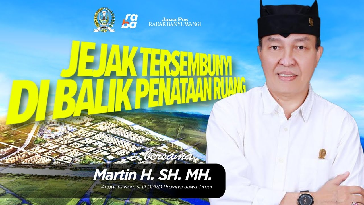 Podcast Heng Ono Tunggale Bersama DPRD Jatim | Jejak Tersembunyi di Balik Penataan Ruang