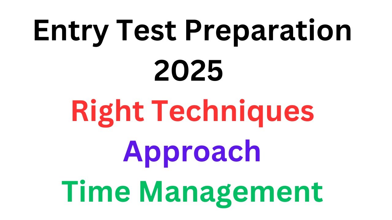 Entry Test Preparation 2025 Right Techniques I NUST NET 1 Preparation Tips and Tricks I ECAT 2025