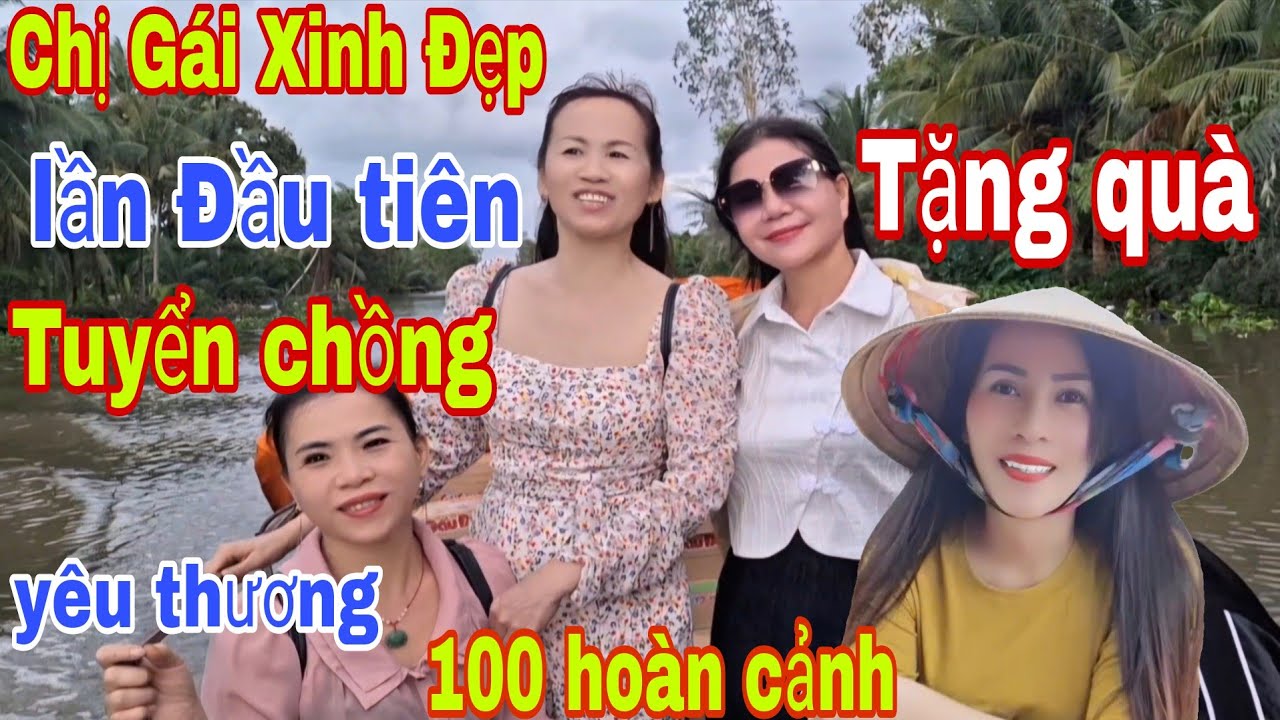 Chị Gái Xinh Đẹp Lần Đầu Tiên Tuyển Chồng Tặng Quà Yêu Thương Nghĩa Tình 