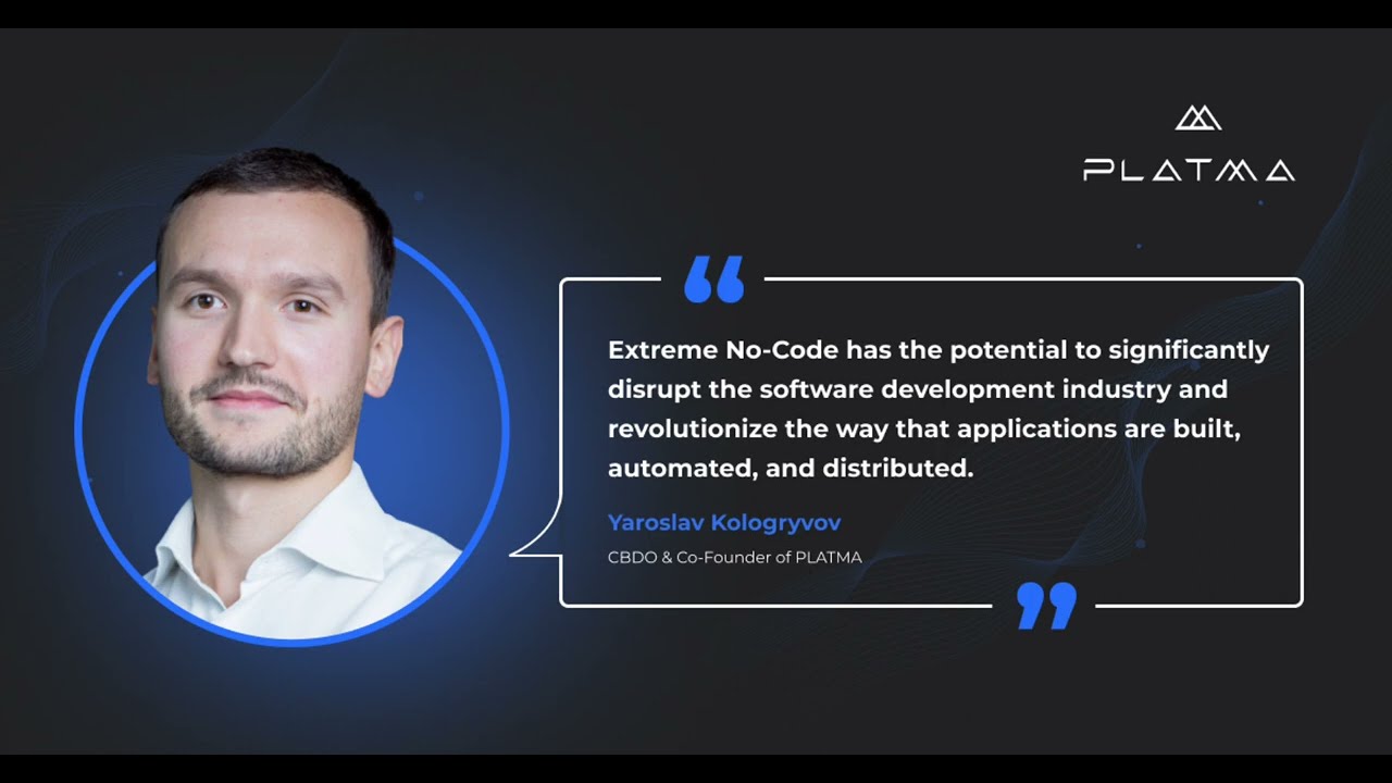 PLATMA - the Platform With Extreme No-Code Approach
