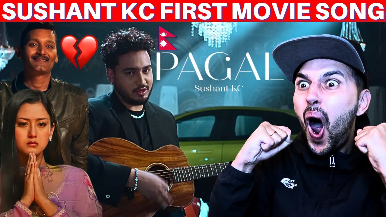 SUSHANT KC FIRST NEPALI MOVIE SONG 😱 #reaction on PAGAL by @sushantkc | New Official Music Video
