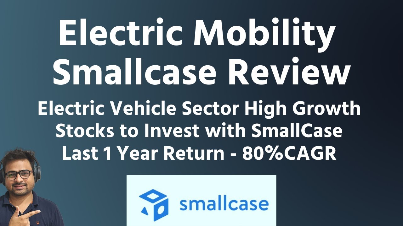 Electric Mobility Smallcase Review | Electric Mobility Stocks to Invest with High Return