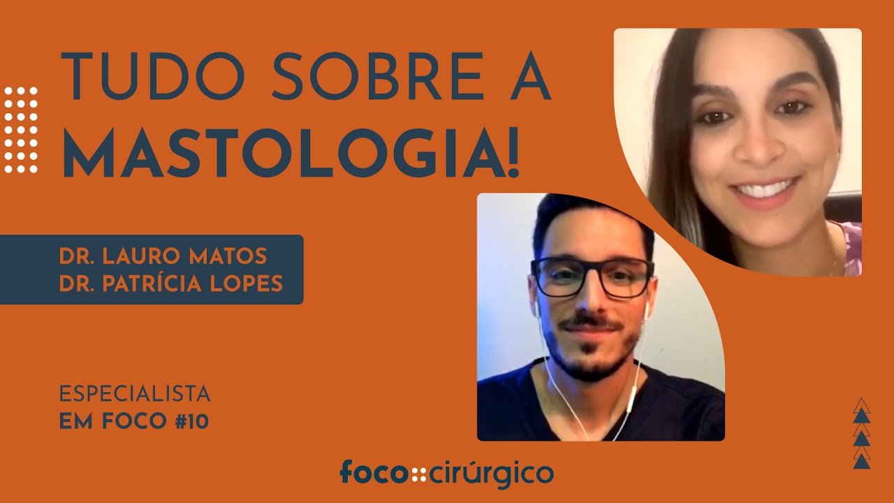 TUDO O QUE VOC&Ecirc; PRECISA SABER SOBRE A MASTOLOGIA - Foco no especialista #EP10