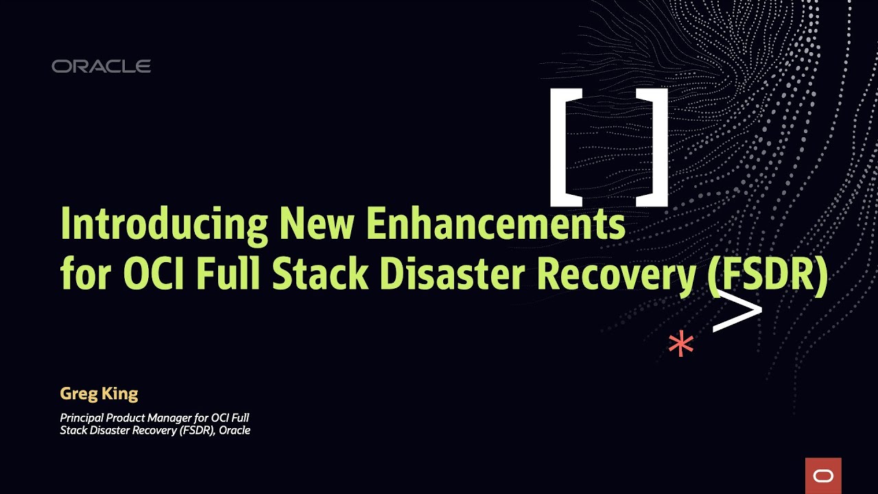 Introducing New Enhancements for OCI Full Stack Disaster Recovery (FSDR)