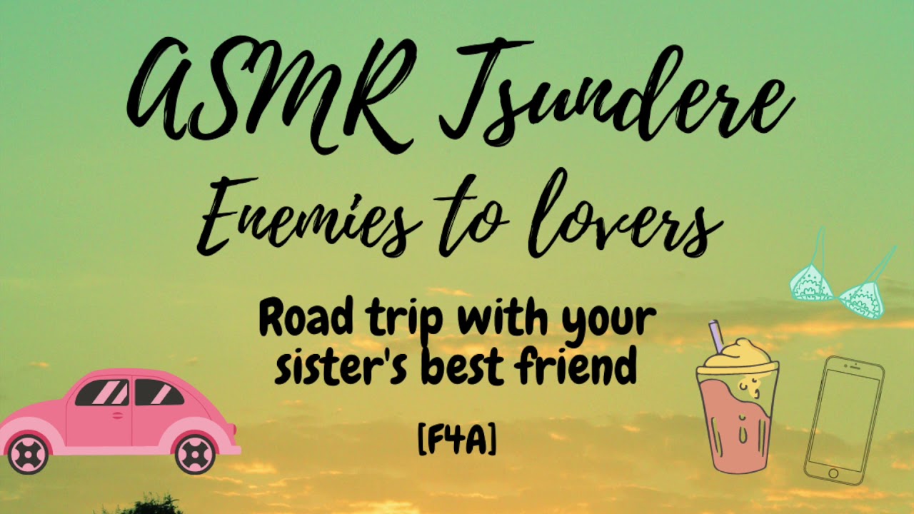 ASMR Enemies to Lovers [F4A] Road trip with your sister's best friend [Tsundere]