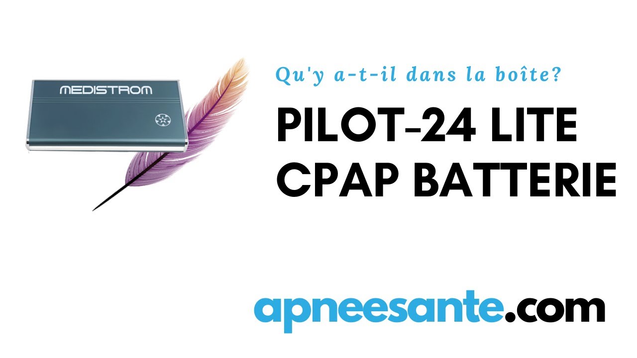 Batterie CPAP Pilot 24 Lite - qu'y a-t-il dans la boite?