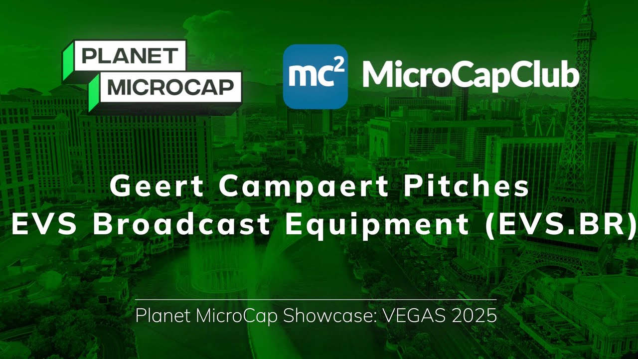 Geert Campaert Pitches EVS Broadcast Equipment (EVS.BR) at Planet MicroCap Las Vegas 2025