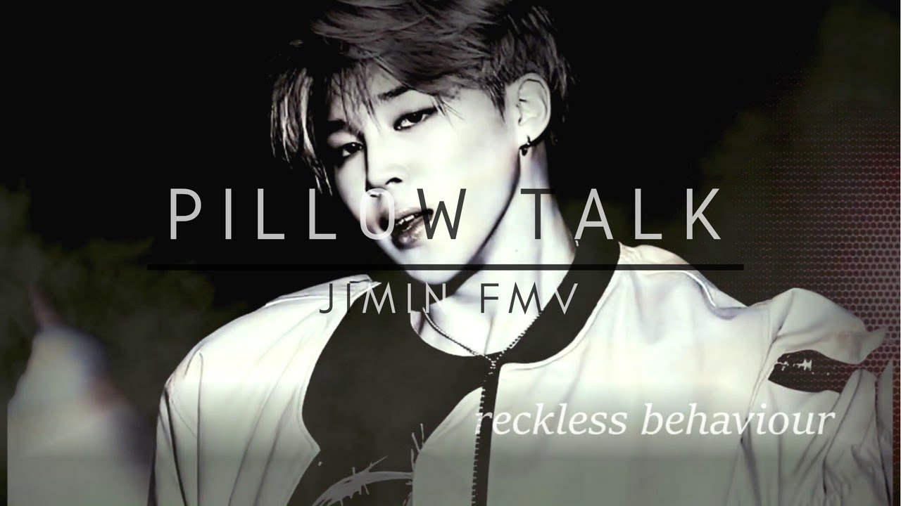 Jimin ─ PILLOW TALK ⌈FMV⌋