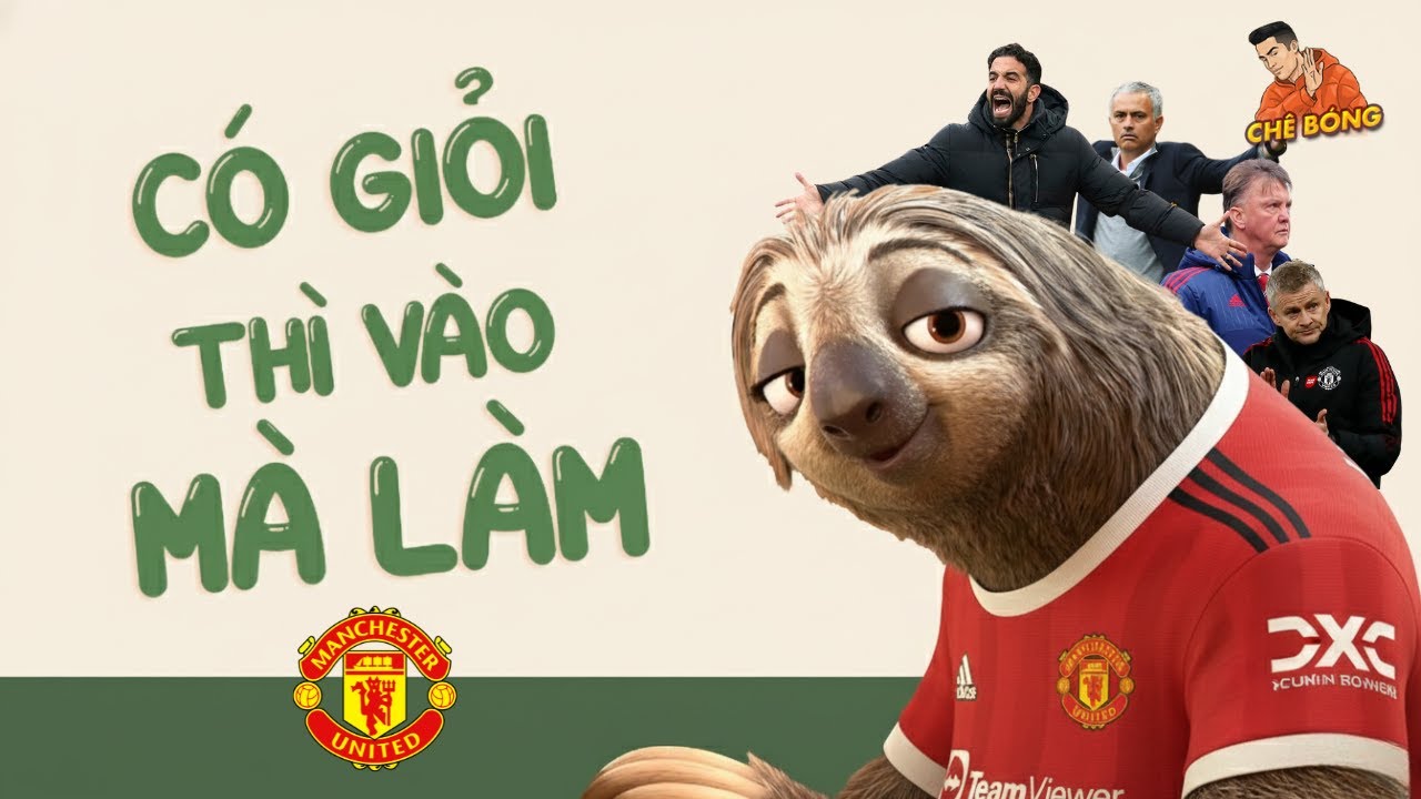 ĐỔI HLV LÀM GÌ KHI THẰNG ĐÓE NÀO CŨNG NGOO | ĐÂY LÀ VIDEO CHÊ MAN UNITED!