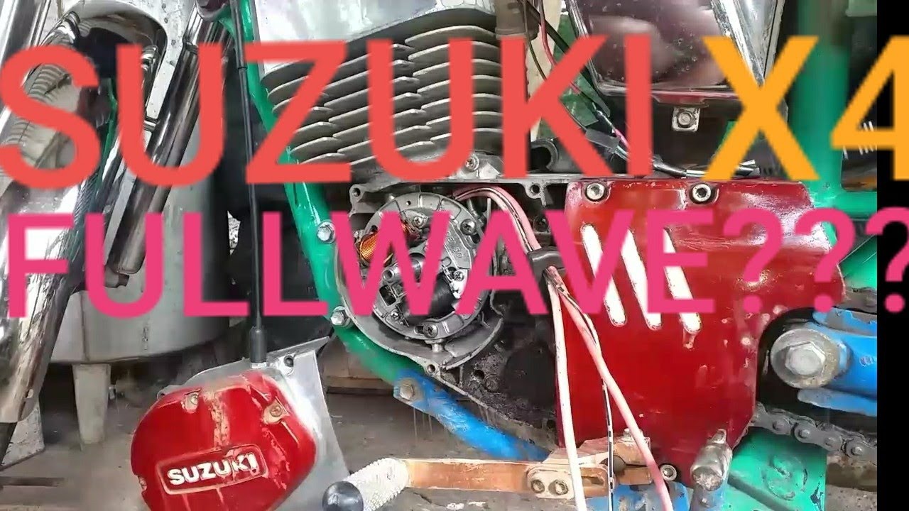 SUZUKI X4 (HOW TO FULLWAVE??)