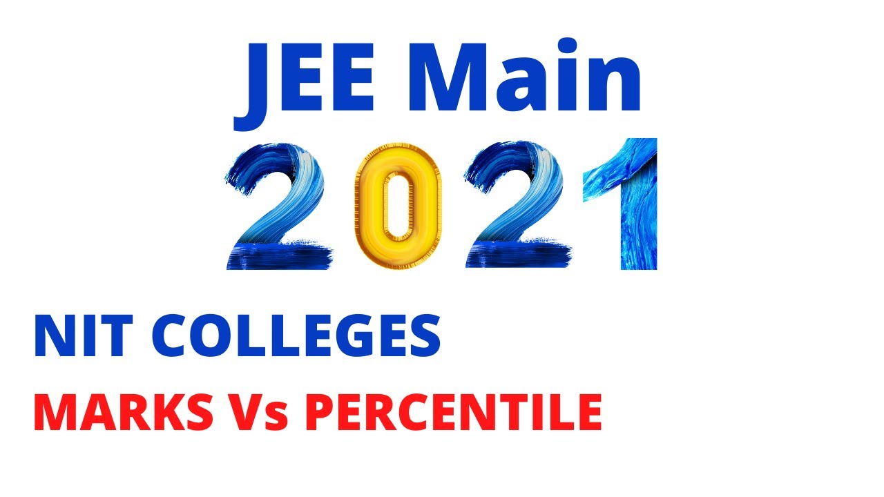 JEE Main 2021 Expected Cutoff and Marks | NIT Colleges Marks vs Percentile | #jee2021