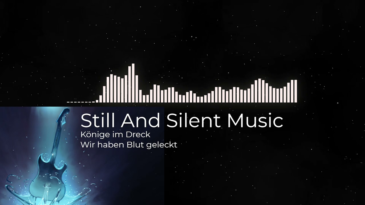 Könige im Dreck By STILL AND SILENT MUSIC FEAT AKUZTIKK 