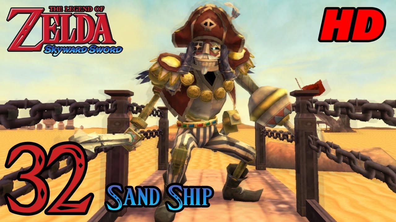 Zelda Skyward Sword HD 60FPS 100% Walkthrough - Part 32 - Sand Ship | Tentalus