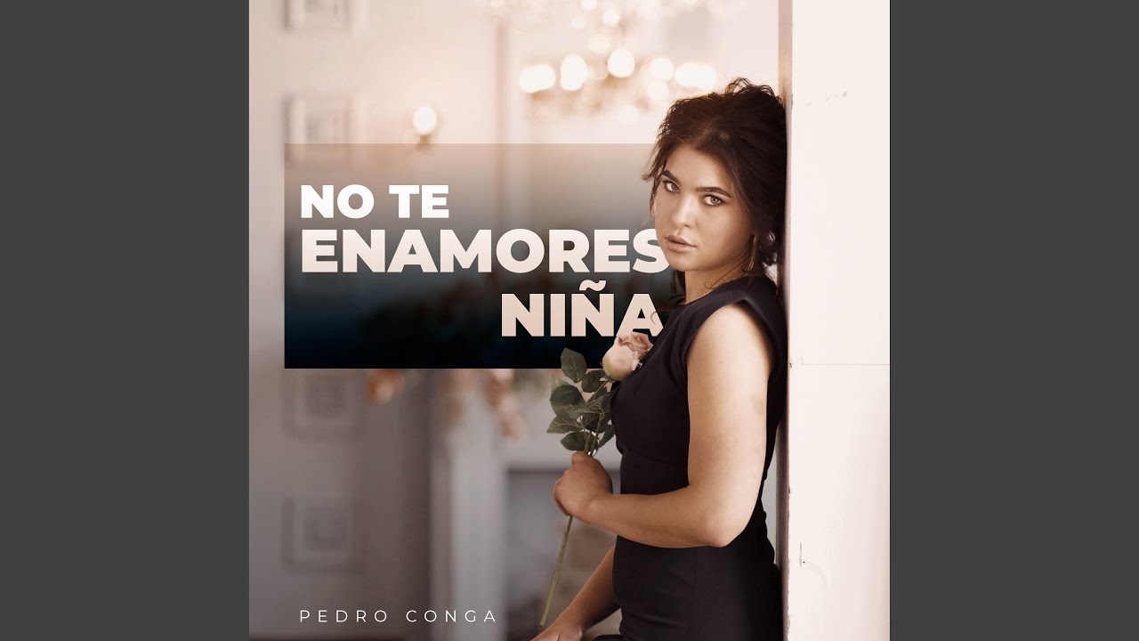No Te Enamores Niña