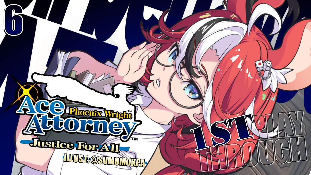 ≪Ace Attorney: Justice For All≫ He has us all on Edge ... First Playthrough! #6【SPOILER WARNING】