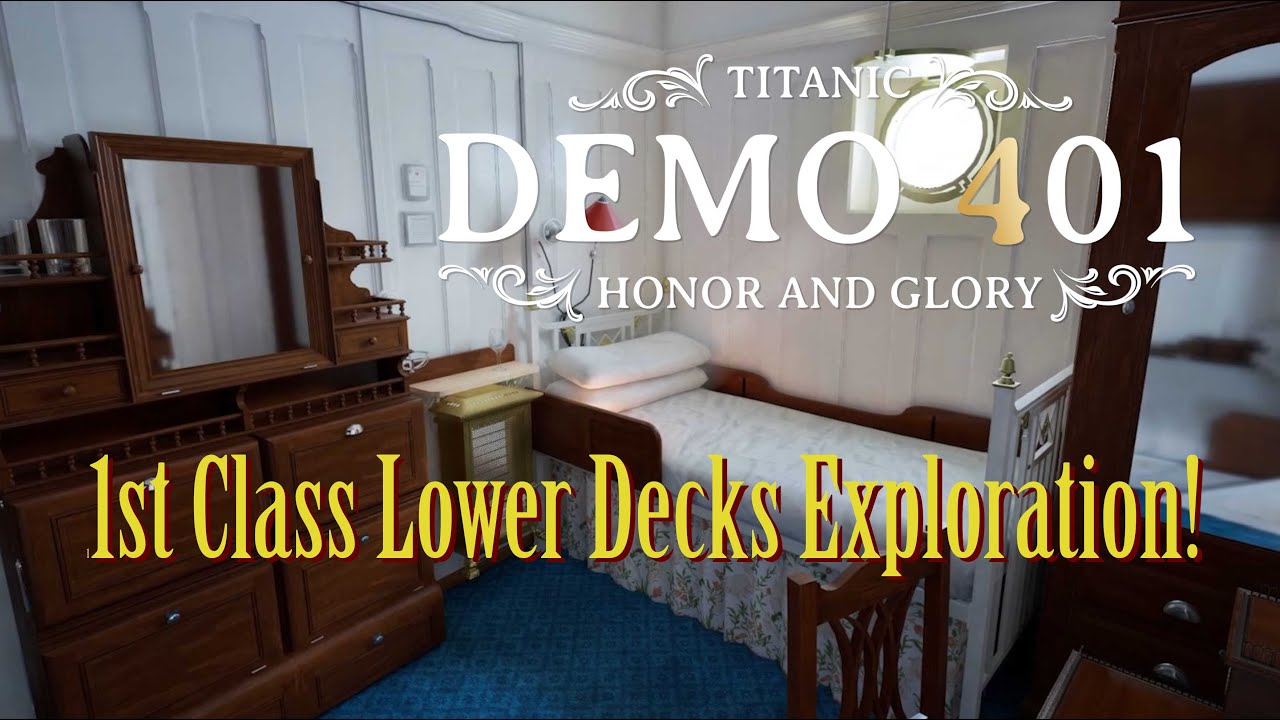 1st Class Lower Decks Exploration! - Titanic: Honor & Glory - Demo 401 (With Added Music & Effects)