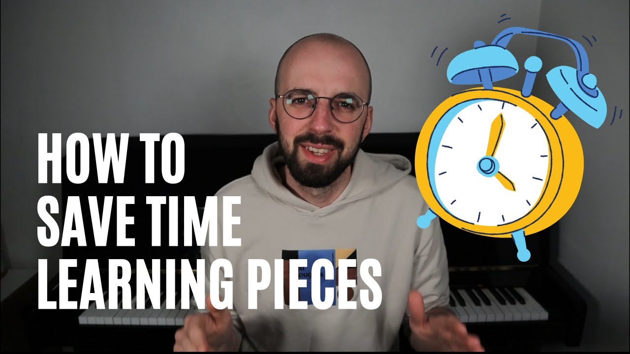 How to save time Learning Piano Pieces!