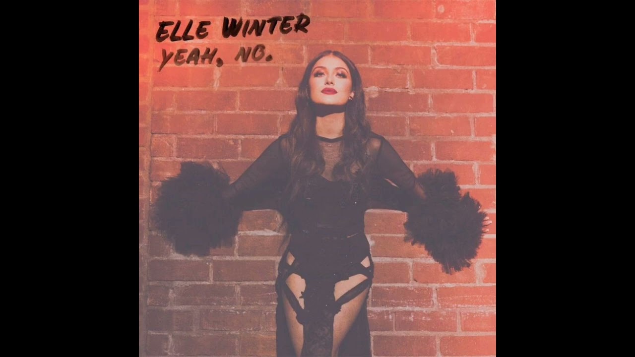 Elle Winter: Yeah, No. (Audio)