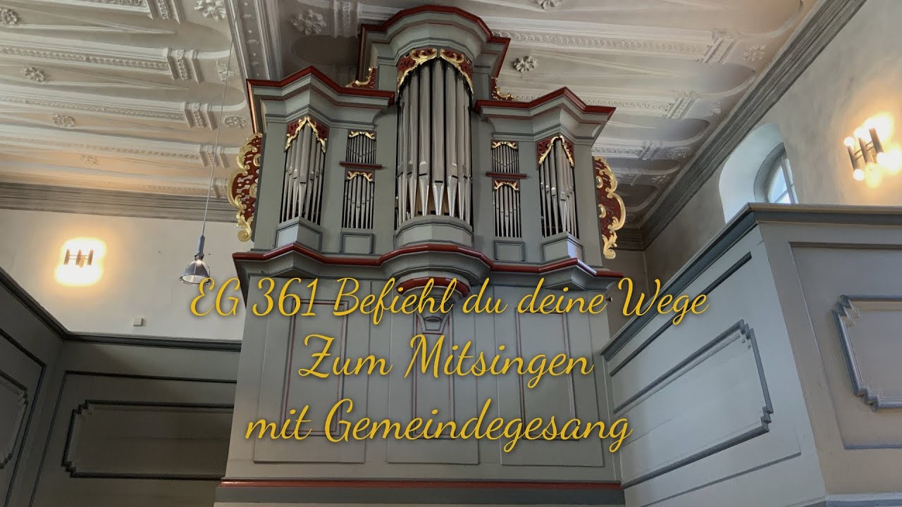 EG 361 Befiehl du deine Wege |mit Gemeindegesang| |zum Mitsingen|