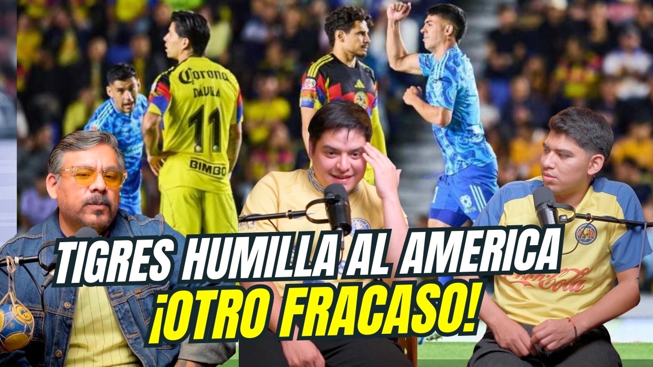 TIGRES HUMILLA AL AMERICA y aumenta la crisis | Siempre América