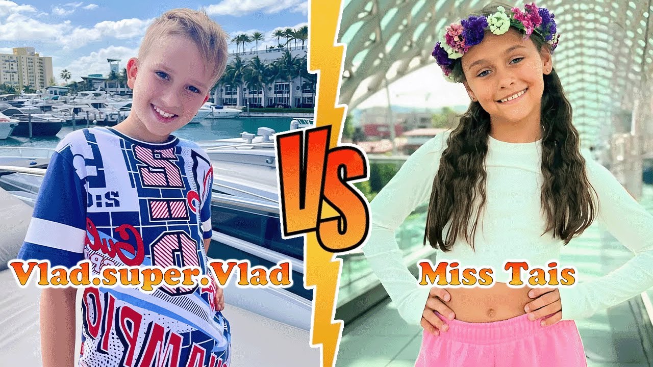 Vlad.super.Vlad VS Miss Tais Transformation 👑 New Stars From Baby To 2025