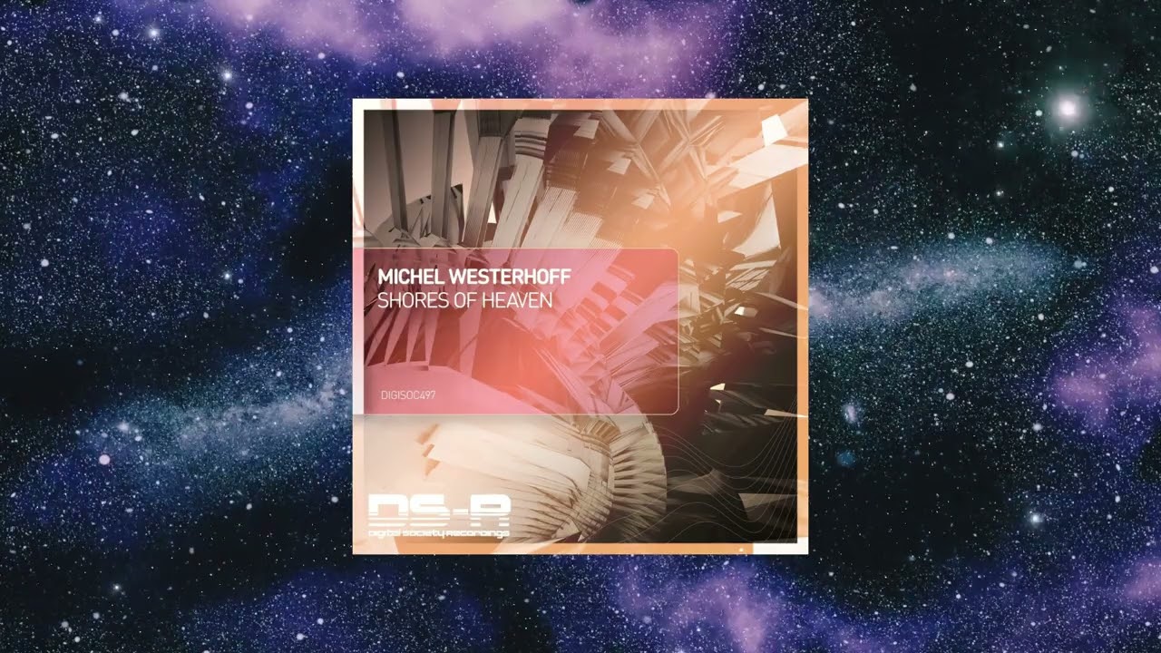 Michel Westerhoff - Shores of Heaven (Extended Mix) [DIGITAL SOCIETY RECORDINGS]