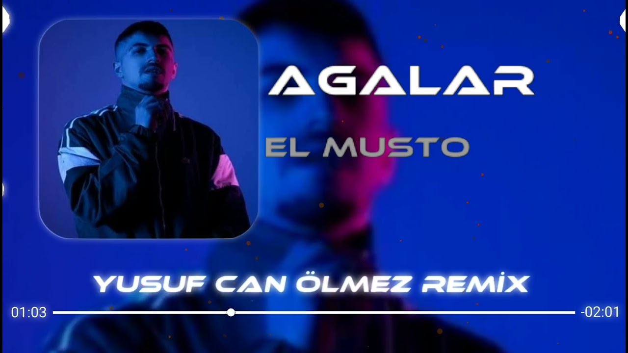 El Musto - Agalar ( Yusuf Can &Ouml;lmez & Ferhat G&uuml;neş Remix ) l Babalar Yan Yan.