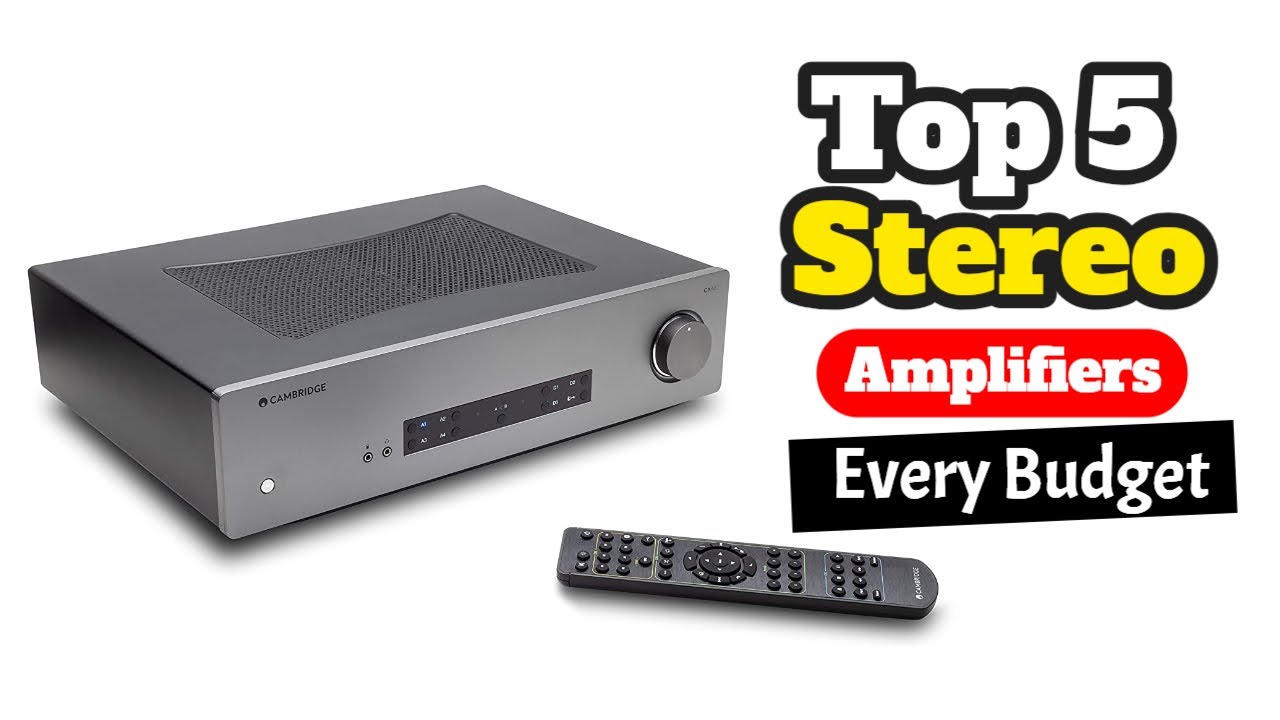 Best Stereo Amplifier to Buy | Best stereo amplifiers 2021: Best Integrated Amps for Every Budget