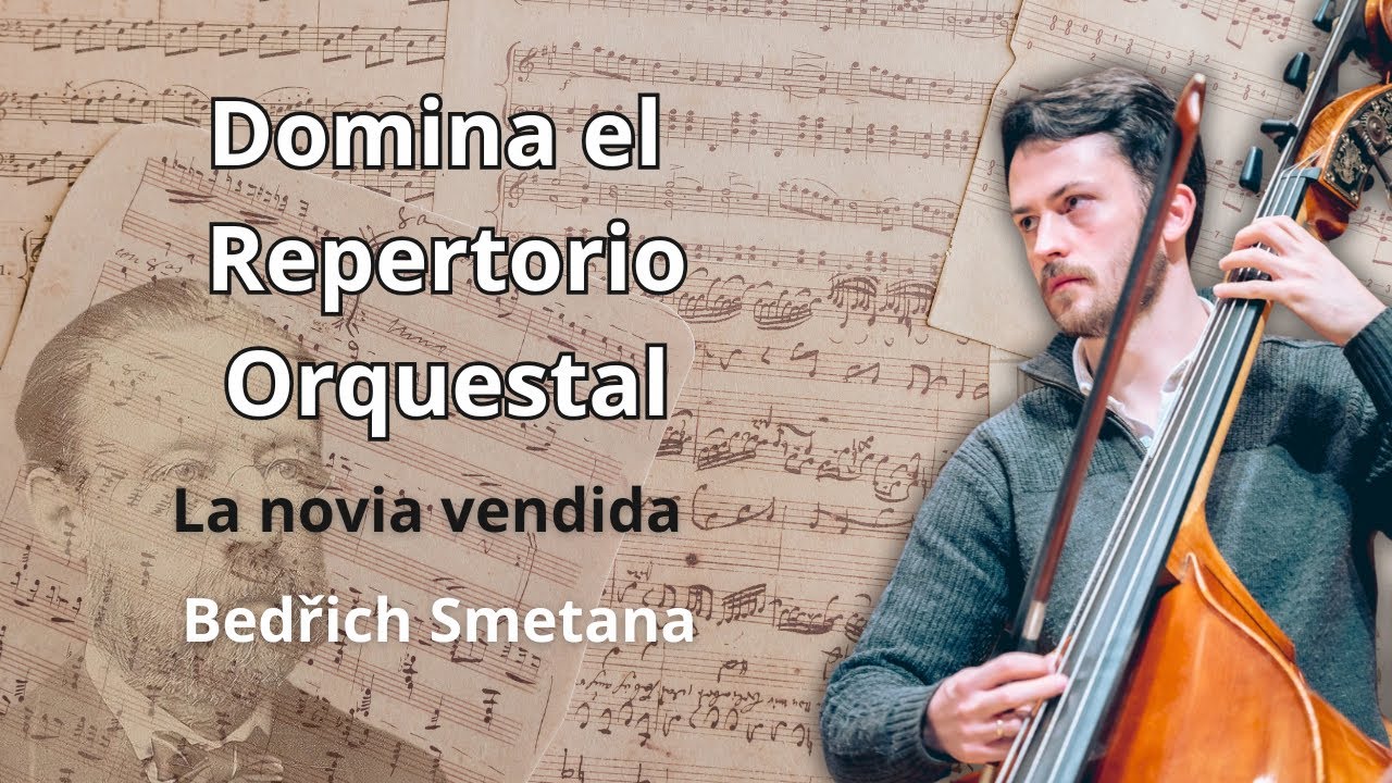 Domina el Repertorio Orquestal de Contrabajo - La novia vendida (B. Smetana)