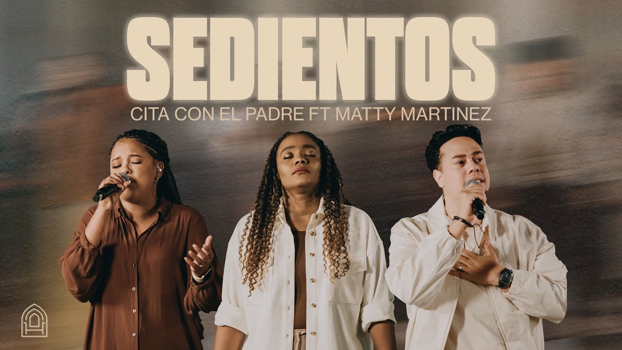 Sedientos - Cita con el Padre & Matty Martinez (COLECTIVO)