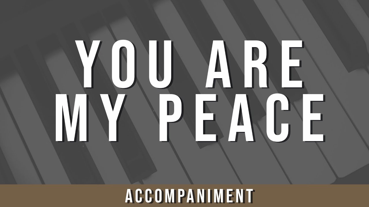 You Are My Peace | Accompaniment