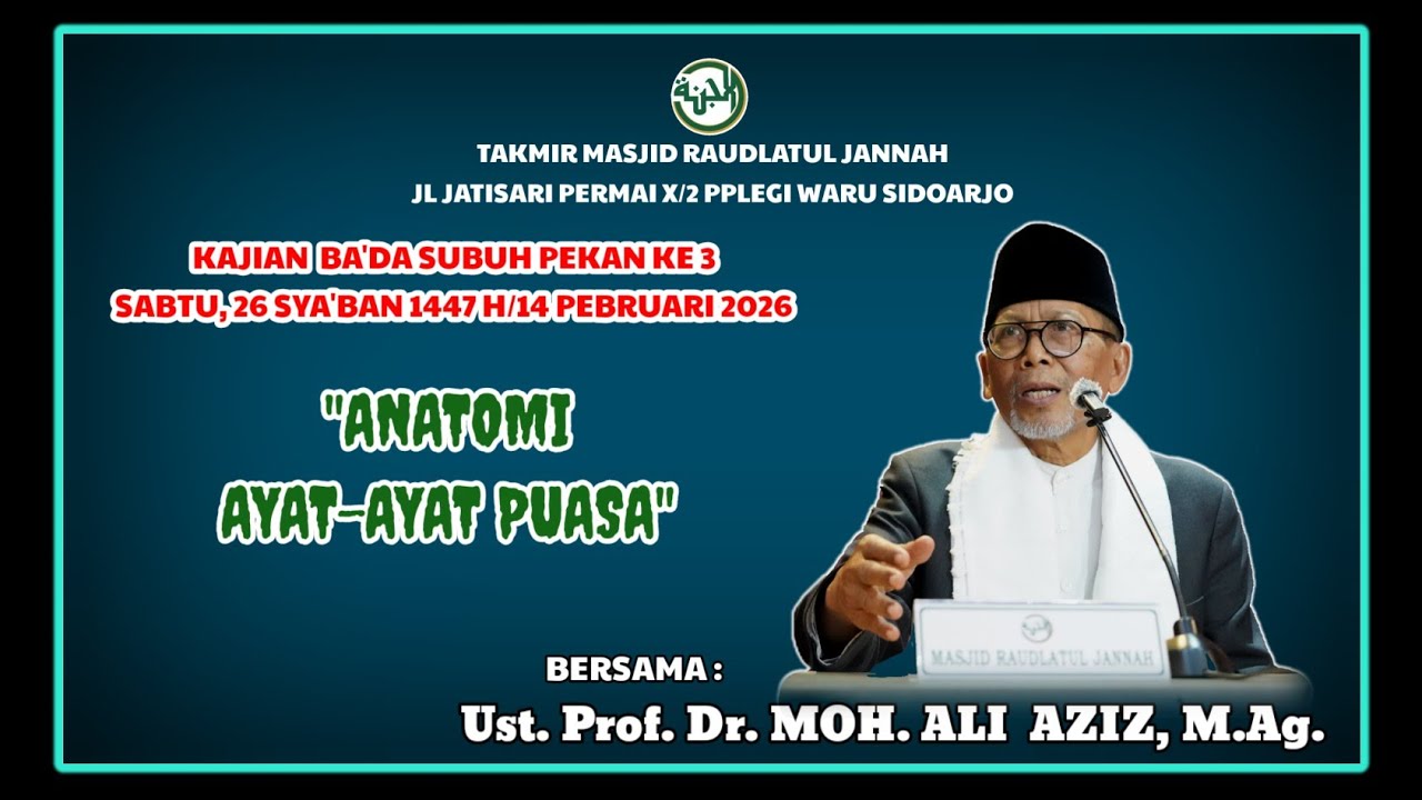 Anatomi Ayat2 Puasa, Ust.Prof.Dr.Moh.Ali Aziz,M.Ag. Kajian Ba'da Subuh, 14 Peb 2026