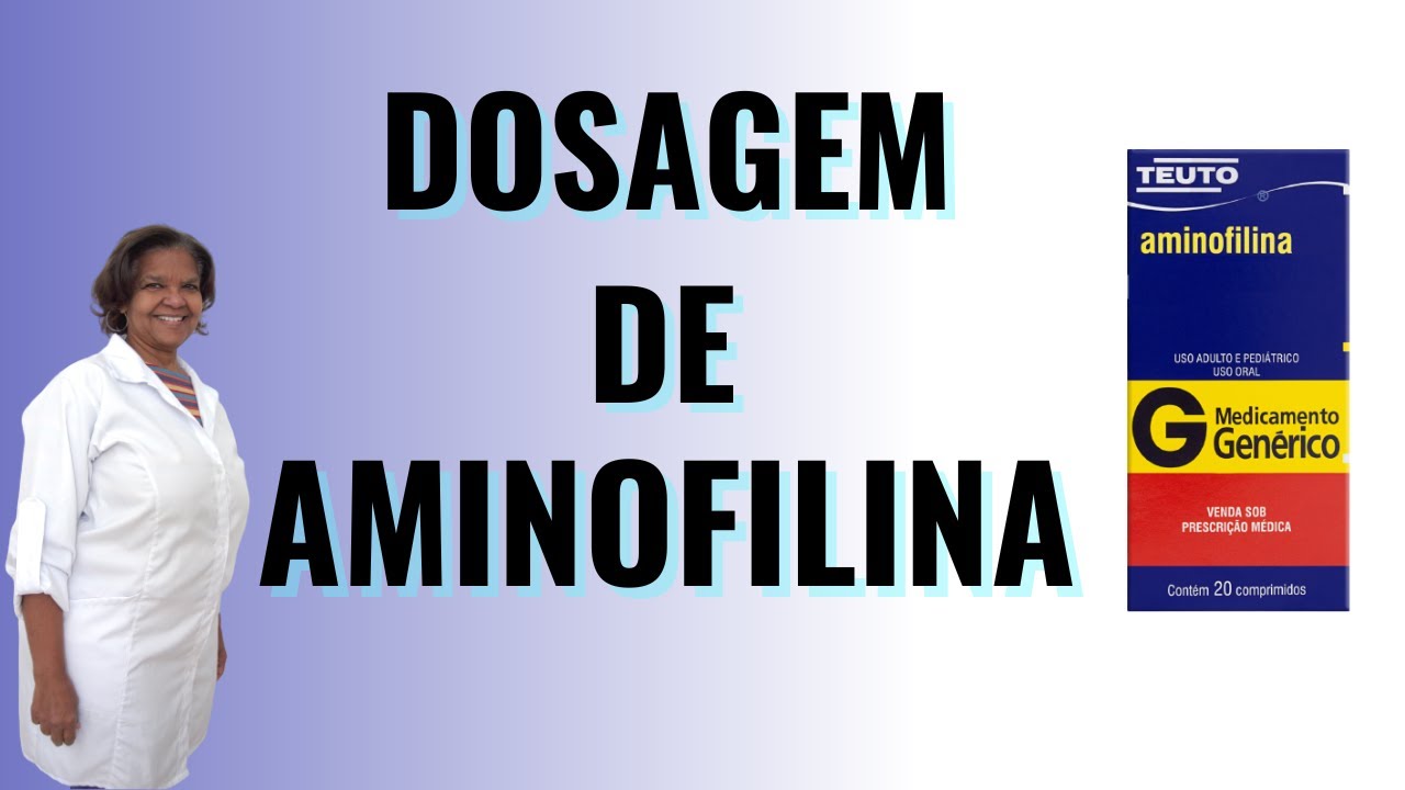 Dosagem de Medicamento Aminofilina
