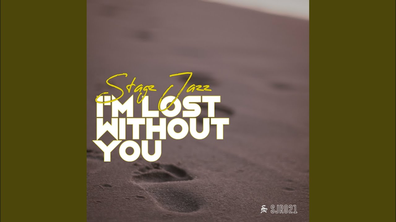 I'm Lost Without You
