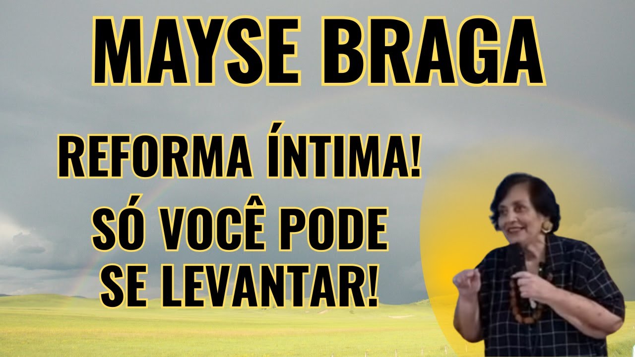 A VERDADE SOBRE REFORMA &Iacute;NTIMA! SE VOC&Ecirc; FICAR PARADA, NADA VAI MUDAR! &ndash; PALESTRA COM MAYSE BRAGA.